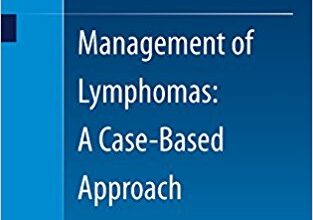 free-pdf-download-Management of Lymphomas: A Case-Based Approach 1st ed. 2017 Edition