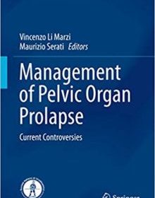 free-pdf-download-Management of Pelvic Organ Prolapse: Current Controversies