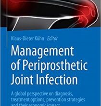 free-pdf-download-Management of Periprosthetic Joint Infection: A global perspective on diagnosis