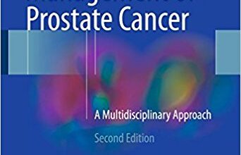 free-pdf-download-Management of Prostate Cancer: A Multidisciplinary Approach 2nd ed. 2017 Edition