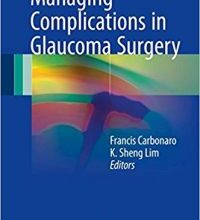 free-pdf-download-Managing Complications in Glaucoma Surgery 1st ed. 2017 Edition