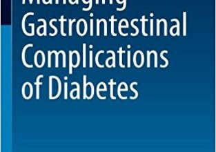 free-pdf-download-Managing Gastrointestinal Complications of Diabetes 1st ed. 2017 Edition