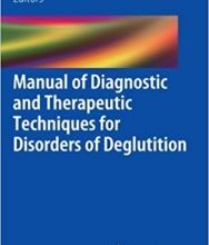 free-pdf-download-Manual of Diagnostic and Therapeutic Techniques for Disorders of Deglutition