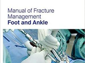 free-pdf-download-Manual of Fracture Management Foot and Ankle Illustrated Edition