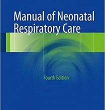 free-pdf-download-Manual of Neonatal Respiratory Care 4th ed