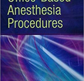 free-pdf-download-Manual of Office-Based Anesthesia Procedures 1st Edition