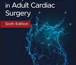 free-pdf-download-Manual of Perioperative Care in Adult Cardiac Surgery 6th Edition