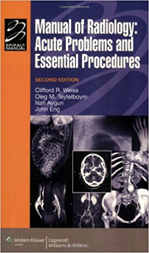 free-pdf-download-Manual of Radiology: Acute Problems and Essential Procedures (Lippincott Manual Series) Second Edition