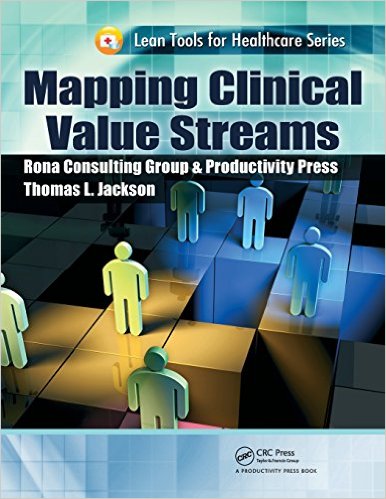 free-pdf-download-Mapping Clinical Value Streams (Lean Tools for Healthcare Series) 1st Edition