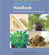 free-pdf-download-Marijuana Medical Handbook: Practical Guide to Therapeutic Uses of Marijuana Revised Edition