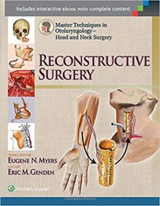 free-pdf-download-Master Techniques in Otolaryngology – Head and Neck Surgery: Reconstructive Surgery First Edition