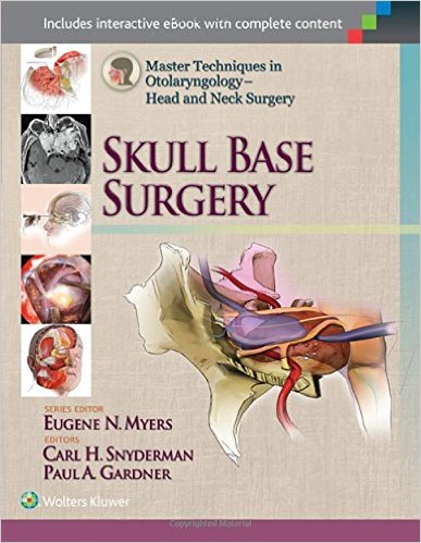 free-pdf-download-Master Techniques in Otolaryngology – Head and Neck Surgery: Skull Base Surgery 1st Edition