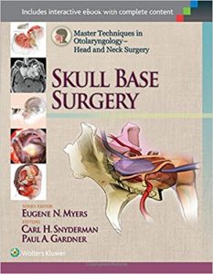 free-pdf-download-Master Techniques in Otolaryngology – Head and Neck Surgery: Skull Base Surgery 1st Edition