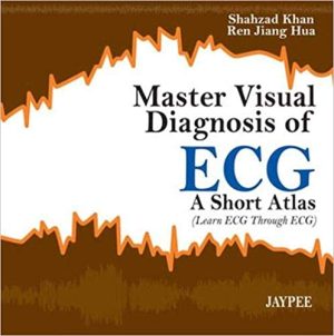 free-pdf-download-Master Visual Diagnosis of Ecg: A Short Atlas (Learn ECG Through Ecg) 1st Edition