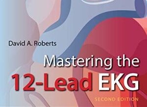 free-pdf-download-Mastering the 12-Lead EKG 2nd Edition