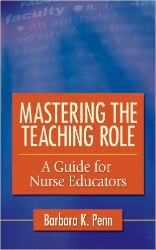 free-pdf-download-Mastering the Teaching Role: A Guide for Nurse Educators 1st Edition