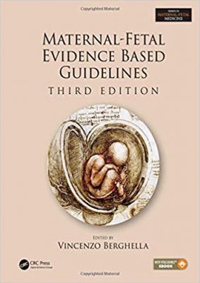 free-pdf-download-Maternal-Fetal Evidence Based Guidelines (Series in Maternal-Fetal Medicine) 3rd Edition