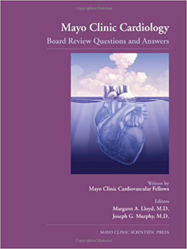 free-pdf-download-Mayo Clinic Cardiology: Board Review Questions and Answers 1st Edition