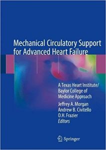 free-pdf-download-Mechanical Circulatory Support for Advanced Heart Failure: A Texas Heart Institute/Baylor College of Medicine Approach 1st ed. 2018 Edition