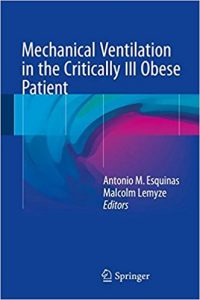 free-pdf-download-Mechanical Ventilation in the Critically Ill Obese Patient 1st ed. 2018 Edition