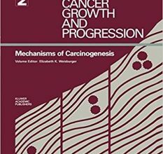 free-pdf-download-Mechanisms of Carcinogenesis (Cancer Growth and Progression) 1989th Edition