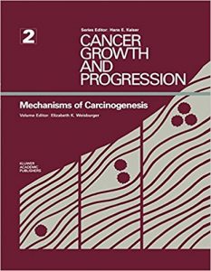 free-pdf-download-Mechanisms of Carcinogenesis (Cancer Growth and Progression) 1989th Edition