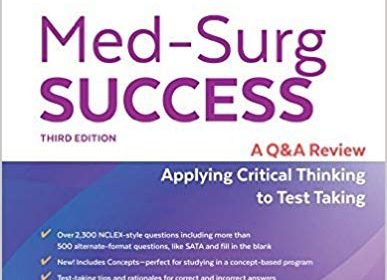 free-pdf-download-Med-Surg Success: A Q&A Review Applying Critical Thinking to Test Taking