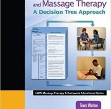 free-pdf-download-Medical Conditions and Massage Therapy: A Decision Tree Approach (LWW Massage Therapy and Bodywork Educational Series) 1st Edition