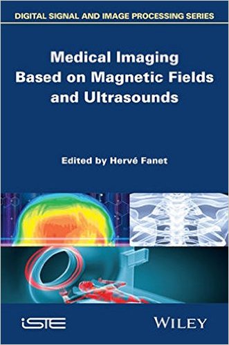 free-pdf-download-Medical Imaging Based on Magnetic Fields and Ultrasounds (Digital Signal and Image Processing) 1st Edition