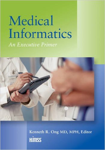 free-pdf-download-Medical Informatics: An Executive Primer