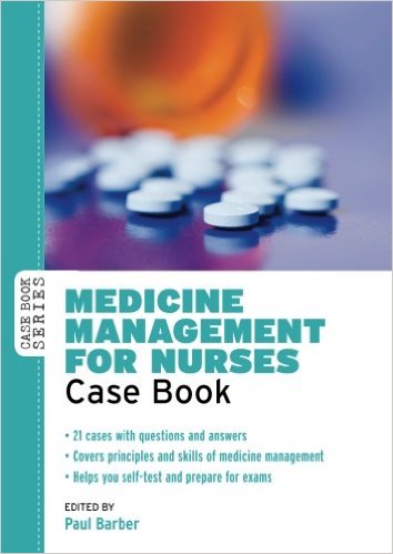 free-pdf-download-Medicine Management For Nurses: Case Book (Case Books) 1st Edition