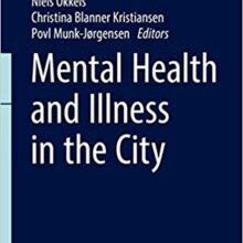 free-pdf-download-Mental Health and Illness in the City (Mental Health and Illness Worldwide) 1st ed