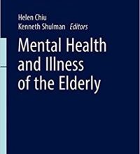 free-pdf-download-Mental Health and Illness of the Elderly (Mental Health and Illness Worldwide) 1st ed. 2017 Edition