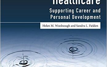 free-pdf-download-Mentoring in Nursing and Healthcare: Supporting Career and Personal Development 1st Edition