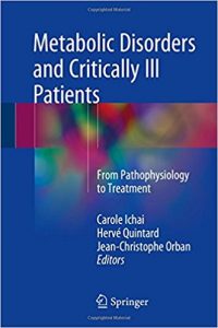 free-pdf-download-Metabolic Disorders and Critically Ill Patients: From Pathophysiology to Treatment 1st ed. 2018 Edition