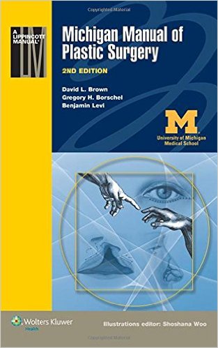 free-pdf-download-Michigan Manual of Plastic Surgery (Lippincott Manual Series) Second Edition