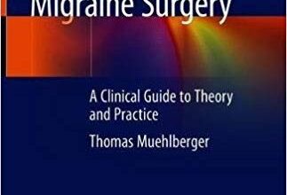 free-pdf-download-Migraine Surgery: A Clinical Guide to Theory and Practice 1st ed