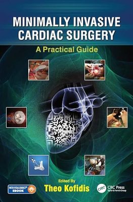 free-pdf-download-Minimally Invasive Cardiac Surgery: A Practical Guide