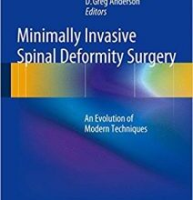 free-pdf-download-Minimally Invasive Spinal Deformity Surgery: An Evolution of Modern Techniques