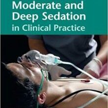 free-pdf-download-Moderate and Deep Sedation in Clinical Practice 1st Edition