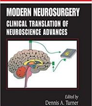 free-pdf-download-Modern Neurosurgery: Clinical Translation of Neuroscience Advances 1st Edition