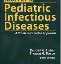 free-pdf-download-Moffet’s Pediatric Infectious Diseases: A Problem-Oriented Approach Fourth Edition