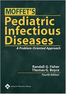 free-pdf-download-Moffet’s Pediatric Infectious Diseases: A Problem-Oriented Approach Fourth Edition