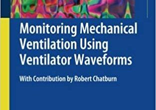 free-pdf-download-Monitoring Mechanical Ventilation Using Ventilator Waveforms 1st ed