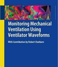 free-pdf-download-Monitoring Mechanical Ventilation Using Ventilator Waveforms 1st ed. 2018 Edition