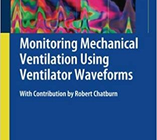 free-pdf-download-Monitoring Mechanical Ventilation Using Ventilator Waveforms 1st ed