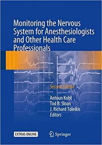 free-pdf-download-Monitoring the Nervous System for Anesthesiologists and Other Health Care Professionals 2nd ed