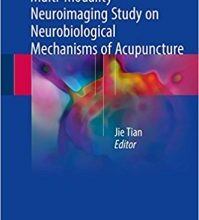 free-pdf-download-Multi-Modality Neuroimaging Study on Neurobiological Mechanisms of Acupuncture 1st ed