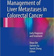 free-pdf-download-Multidisciplinary Management of Liver Metastases in Colorectal Cancer: Early Diagnosis and Treatment 1st ed