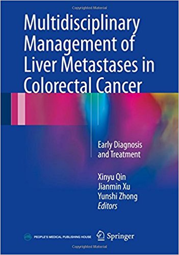 free-pdf-download-Multidisciplinary Management of Liver Metastases in Colorectal Cancer: Early Diagnosis and Treatment 1st ed. 2017 Edition